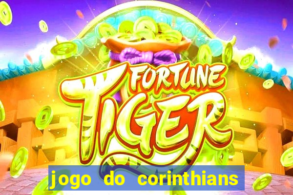 jogo do corinthians ao vivo multicanal